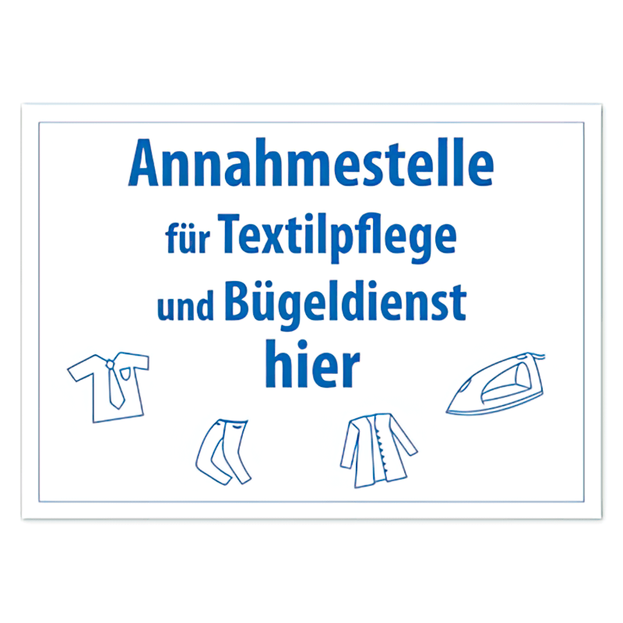 Schild Annahmestelle für Textilpflege und Bügeldienst, PVC, 70 x 50cm